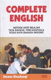 Complete English : Metode Aktif Belajar Tata Bahasa, Percakapan, & Kosa Kata Bahasa Inggris