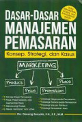 Dasar-Dasar Manajemen Pemasaran : Konsep, Strategi, dan Kasus