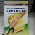 Tuntunan Penyusunan Karya Ilmiah : Makalah-Skripsi-Tesis-Disertasi