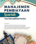 Manajemen Pembiayaan Syariah (Teori dan Aplikasi Terkini)