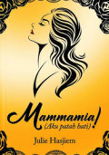 Mammamia! (Aku Patah Hati)