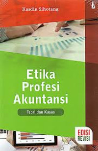 Image of Etika Profesi Akuntansi : Teori dan Kasus